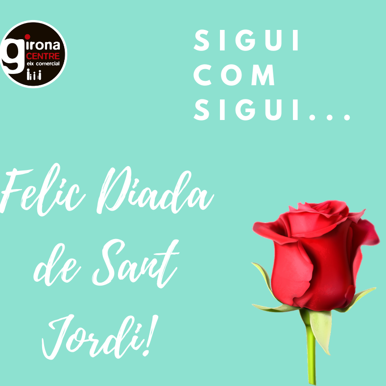 Sigui com sigui, Feliç Diada de Sant Jordi