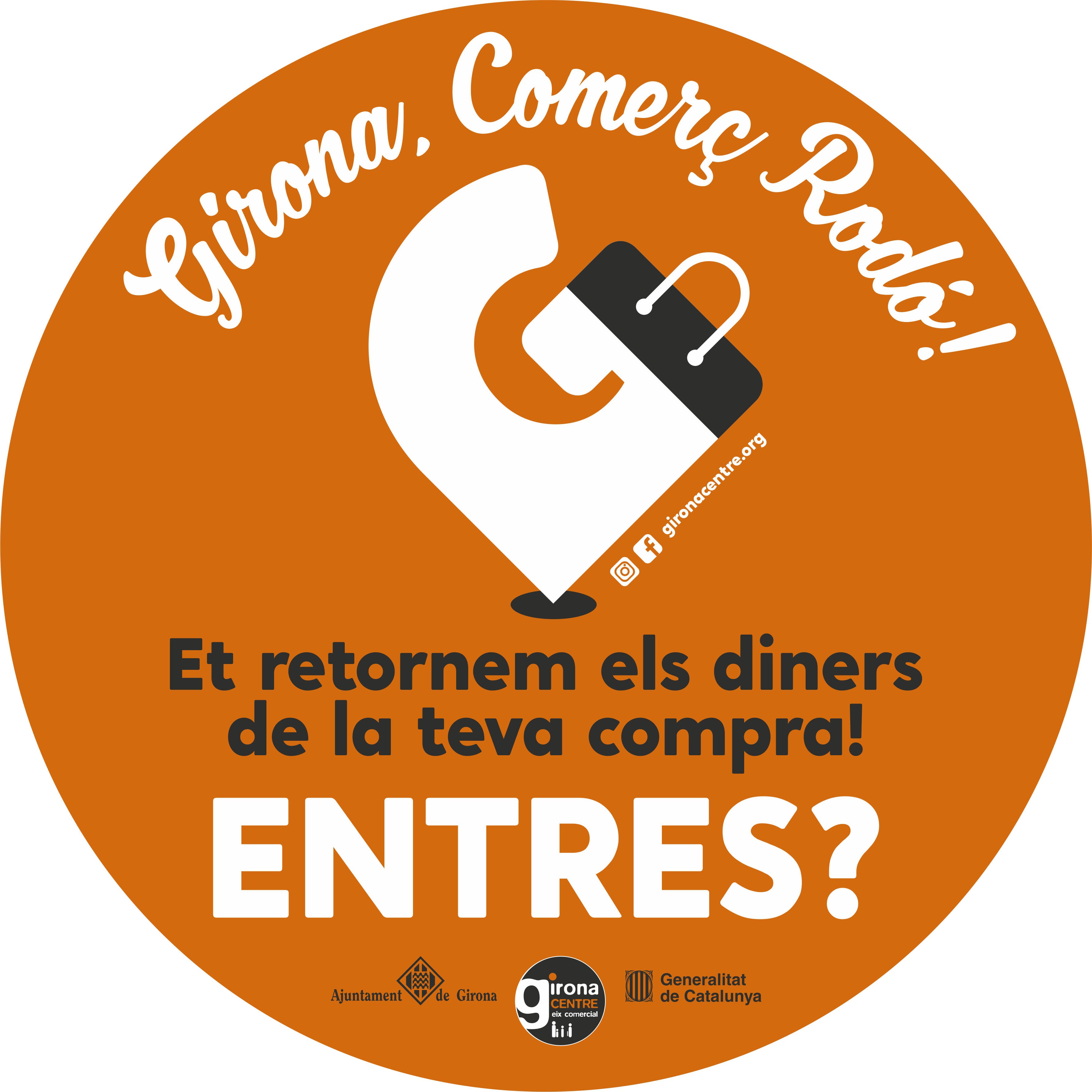 “Et retornem els diners de la teva compra. Entres?