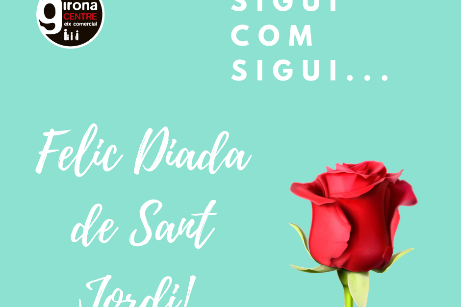 Sigui com sigui, Feliç Diada de Sant Jordi