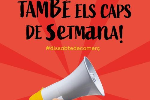 Reobrim el comerç, també els caps de setmana!